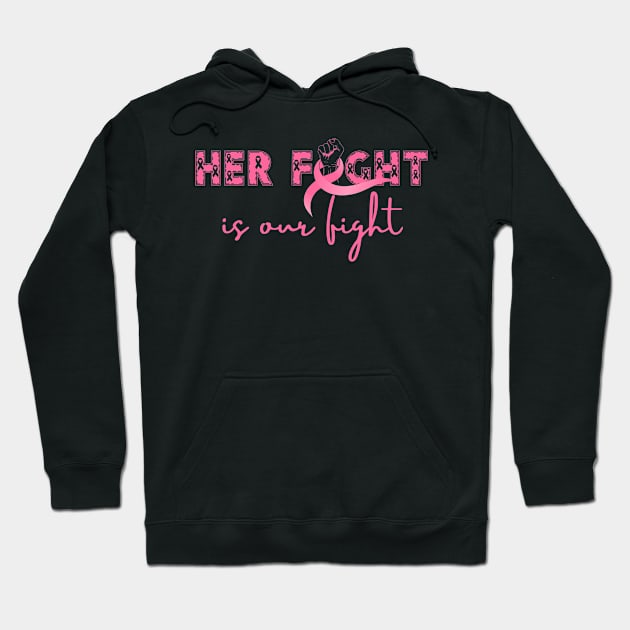 Her Fight is Our Fight Hoodie by oneduystore